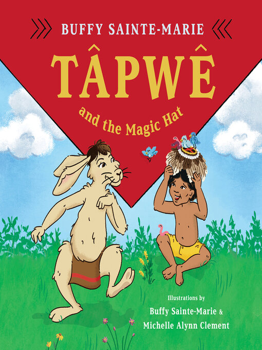 Title details for Tapwe and the Magic Hat by Buffy Sainte-Marie - Available